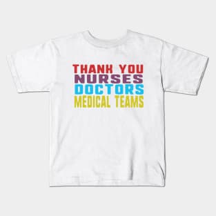 Thank you nurses doctors and medical teams Kids T-Shirt